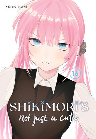 SHIKIMORI'S NOT JUST A CUTIE 16 TP (Backorder, Allow 4-5 Weeks)