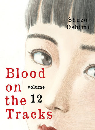BLOOD ON THE TRACKS 12 TP (Backorder, Allow 4-5 Weeks)