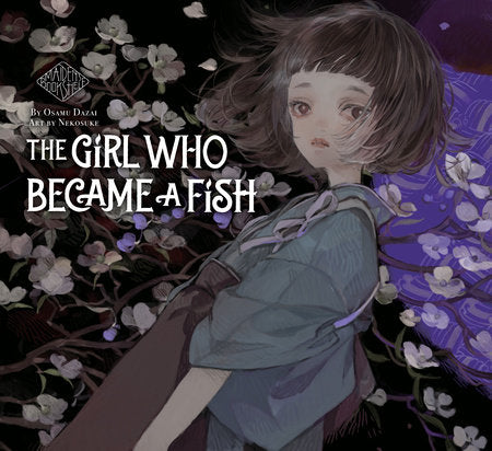 THE GIRL WHO BECAME A FISH HC (Backorder, Allow 4-5 Weeks)