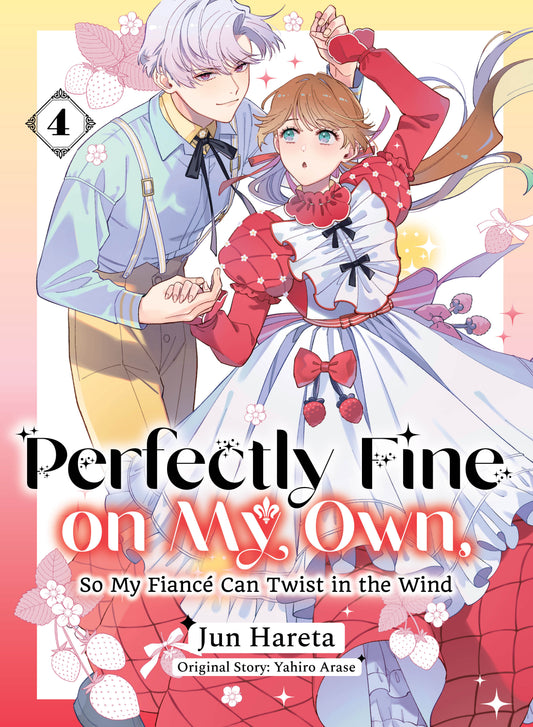 PERFECTLY FINE ON MY OWN, SO MY FIANCÉ CAN TWIST IN THE WIND 4 TP | KODANSHA USA | Comicbookeroo