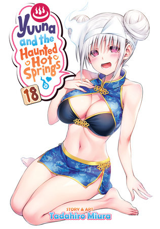 YUUNA AND THE HAUNTED HOT SPRINGS VOL. 18 TP (Backorder, Allow 4-5 Weeks)