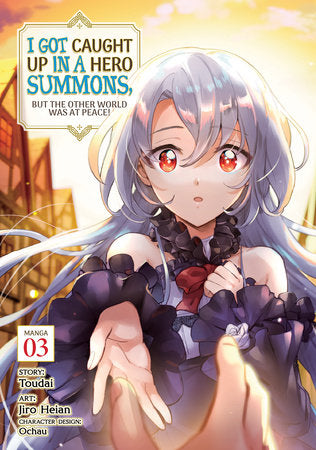 I GOT CAUGHT UP IN A HERO SUMMONS, BUT THE OTHER WORLD WAS AT PEACE! (Manga) Vol. 3 TP (Backorder, Allow 4-5 Weeks)