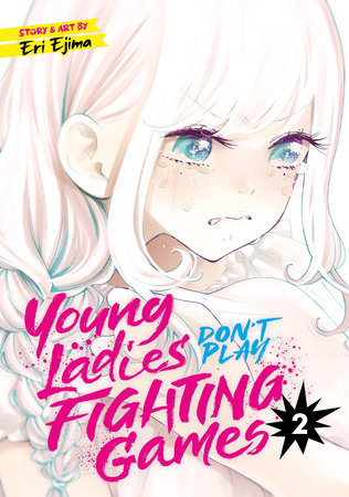 YOUNG LADIES DON'T PLAY FIGHTING GAMES VOL. 2 TP (Backorder, Allow 4-5 Weeks)