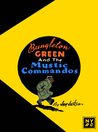 BUNGLETON GREEN AND THE MYSTIC COMMANDOS TP (Backorder, Allow 4-5 Weeks)