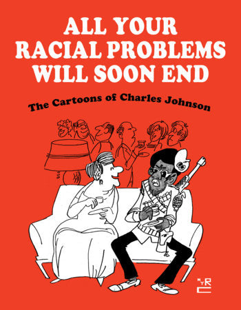 ALL YOUR RACIAL PROBLEMS WILL SOON END HC (Backorder, Allow 4-5 Weeks)
