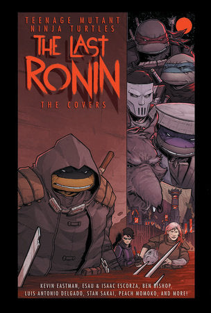 TEENAGE MUTANT NINJA TURTLES: THE LAST RONIN -- THE COVERS HC (Backorder, Allow 4-5 Weeks)