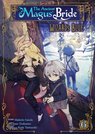THE ANCIENT MAGUS' BRIDE: WIZARD'S BLUE VOL. 6 TP (Backorder, Allow 4-5 Weeks)