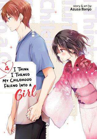 I THINK I TURNED MY CHILDHOOD FRIEND INTO A GIRL VOL. 4 TP (Backorder, Allow 4-5 Weeks)