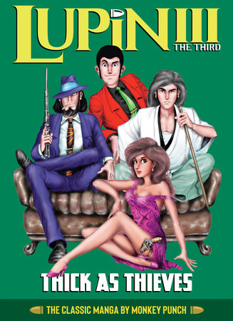 LUPIN III (Lupin the 3rd): Thick as Thieves - The Classic Manga Collection HC (Backorder, Allow 4-5 Weeks)