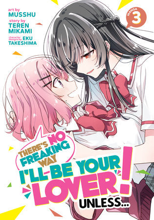 THERE'S NO FREAKING WAY I'LL BE YOUR LOVER! UNLESS... (Manga) Vol. 3 TP (Backorder, Allow 4-5 Weeks)