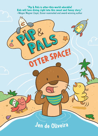 PIP & PALS #1: OTTER SPACE! HC (Backorder, Allow 4-5 Weeks)