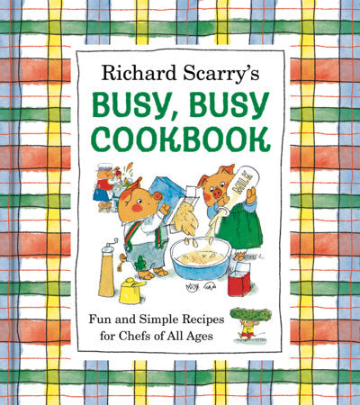 RICHARD SCARRY'S BUSY, BUSY COOKBOOK HC