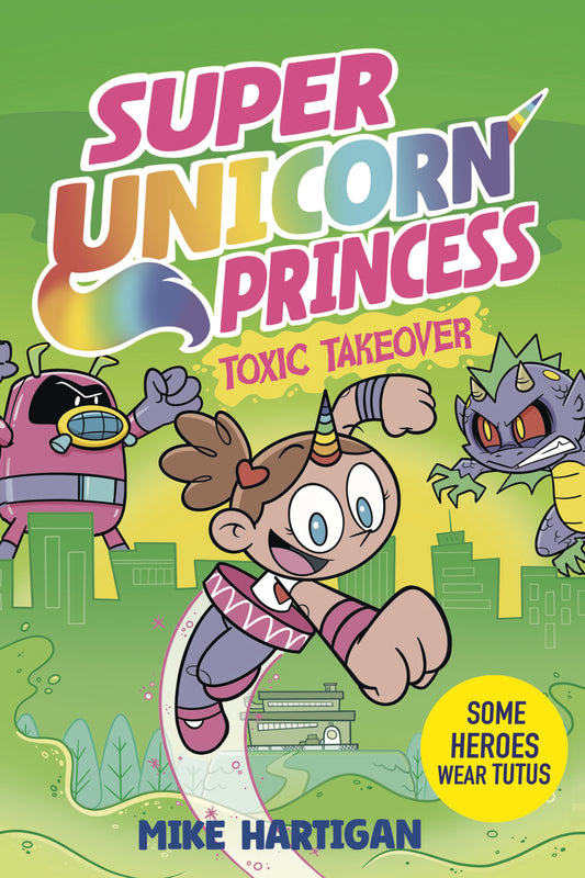 SUPER UNICORN PRINCESS: TOXIC TAKEOVER: A GRAPHIC NOVEL TP | PENGUIN WORKSHOP | Comicbookeroo