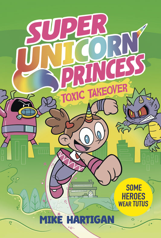 SUPER UNICORN PRINCESS: TOXIC TAKEOVER: A GRAPHIC NOVEL HC | PENGUIN WORKSHOP | Comicbookeroo