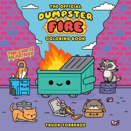 THE OFFICIAL DUMPSTER FIRE COLORING BOOK (Backorder, Allow 4-5 Weeks)