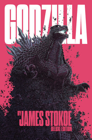 GODZILLA BY JAMES STOKOE DELUXE EDITION HC (Backorder, Allow 4-5 Weeks)