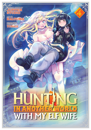 HUNTING IN ANOTHER WORLD WITH MY ELF WIFE (Manga) Vol. 4 TP (Backorder, Allow 4-5 Weeks)