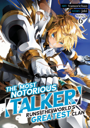 THE MOST NOTORIOUS "TALKER" RUNS THE WORLD'S GREATEST CLAN (Manga) Vol. 6 TP (Backorder, Allow 4-5 Weeks)