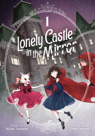 LONELY CASTLE IN THE MIRROR (Manga) Vol. 1 TP (Backorder, Allow 4-5 Weeks)