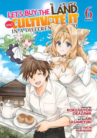 LET'S BUY THE LAND AND CULTIVATE IT IN A DIFFERENT WORLD (Manga) Vol. 6 TP (Backorder, Allow 4-5 Weeks)