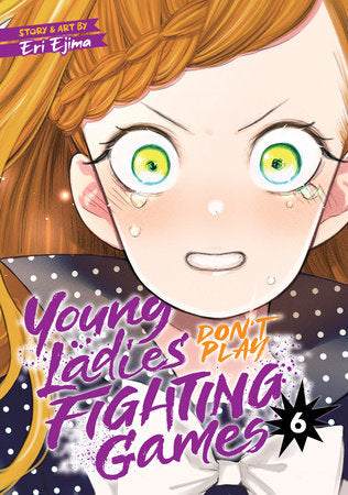 YOUNG LADIES DON'T PLAY FIGHTING GAMES VOL. 6 TP (Backorder, Allow 4-5 Weeks)