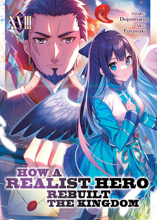 HOW A REALIST HERO REBUILT THE KINGDOM (Light Novel) Vol. 18 TP (Backorder, Allow 4-5 Weeks)