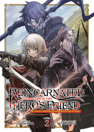 REINCARNATED INTO A GAME AS THE HERO'S FRIEND: RUNNING THE KINGDOM BEHIND THE SCENES (Light Novel) Vol. 2 TP (Backorder, Allow 4-5 Weeks)