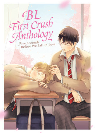 BL FIRST CRUSH ANTHOLOGY: FIVE SECONDS BEFORE WE FALL IN LOVE TP (Backorder, Allow 4-5 Weeks)