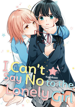 I CAN'T SAY NO TO THE LONELY GIRL 1 TP (Backorder, Allow 4-5 Weeks)