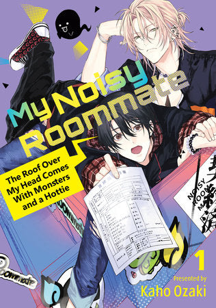 MY NOISY ROOMMATE: THE ROOF OVER MY HEAD COMES WITH MONSTERS AND A HOTTIE 1 TP (Backorder, Allow 4-5 Weeks)