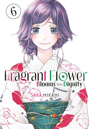 THE FRAGRANT FLOWER BLOOMS WITH DIGNITY 6 TP (Backorder, Allow 4-5 Weeks)