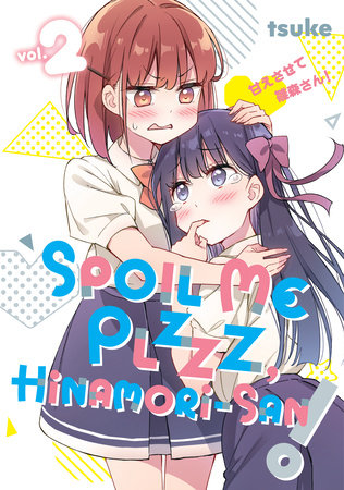 SPOIL ME PLZZZ, HINAMORI-SAN! 2 TP (Backorder, Allow 4-5 Weeks)