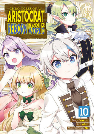 CHRONICLES OF AN ARISTOCRAT REBORN IN ANOTHER WORLD (Manga) Vol. 10 TP (Backorder, Allow 4-5 Weeks)