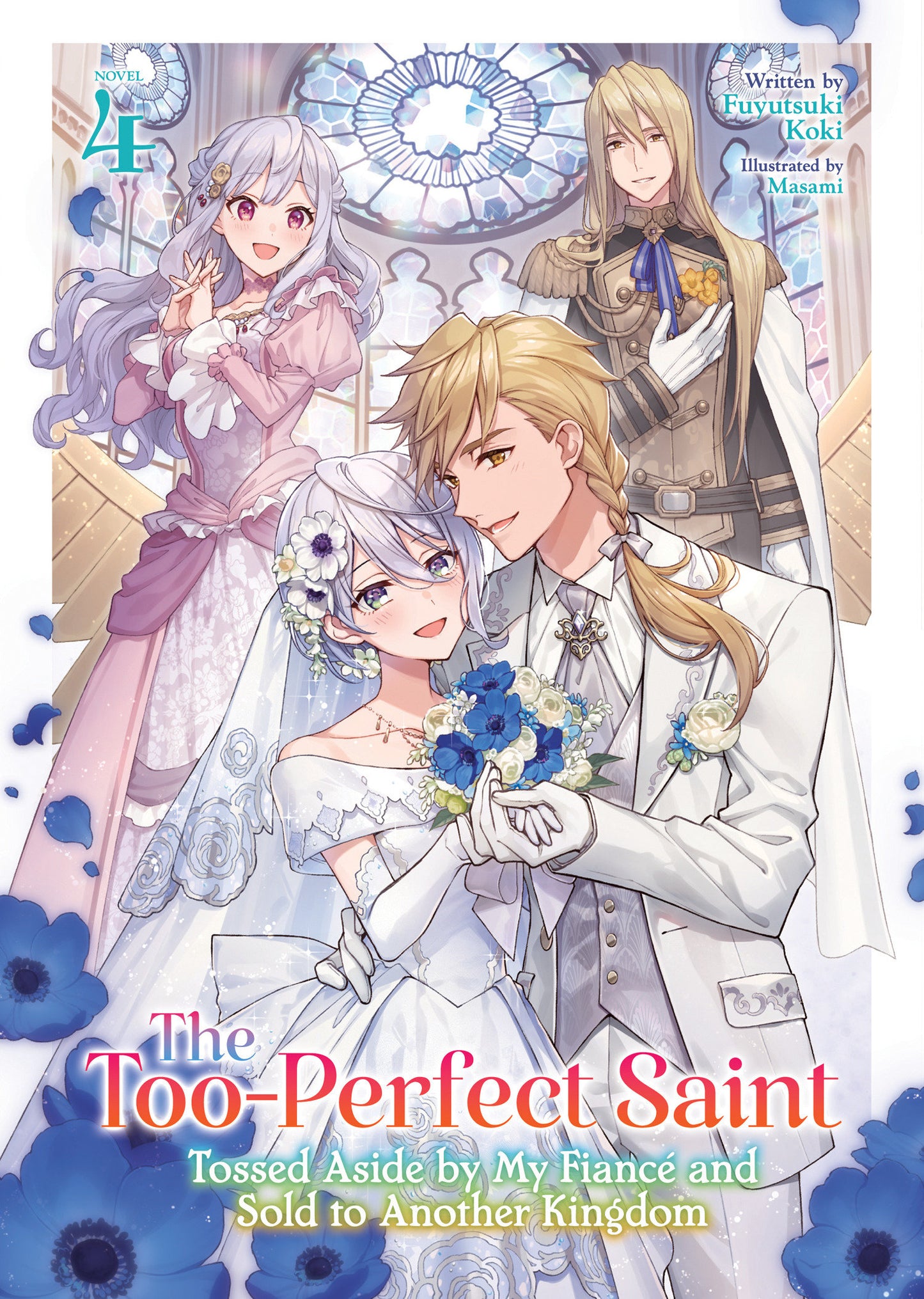 THE TOO-PERFECT SAINT: TOSSED ASIDE BY MY FIANCÉ AND SOLD TO ANOTHER KINGDOM (LIGHT NOVEL) VOL. 4 TP (Backorder, Allow 4-5 Weeks)