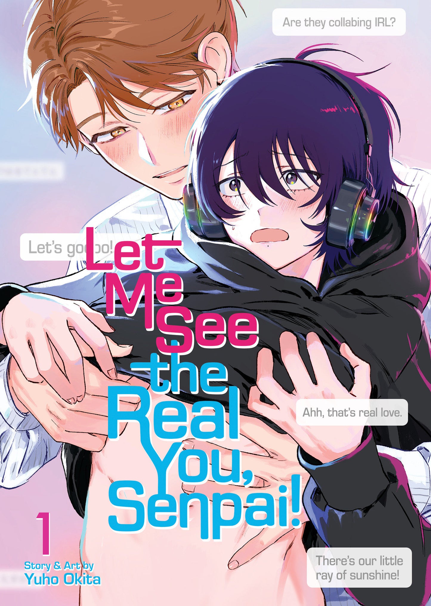 LET ME SEE THE REAL YOU, SENPAI! VOL. 1 TP (Backorder, Allow 4-5 Weeks)