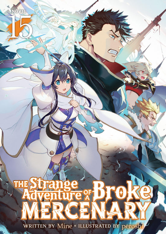 THE STRANGE ADVENTURE OF A BROKE MERCENARY (LIGHT NOVEL) VOL. 15 TP (15 Sep Release)