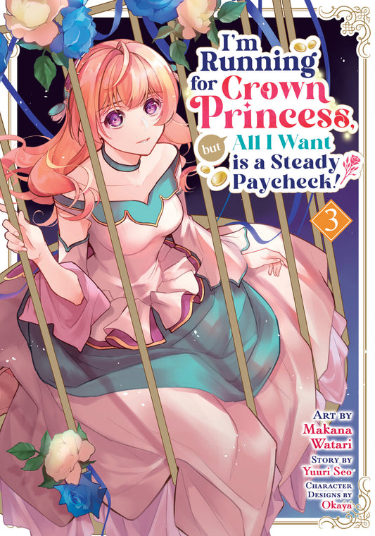 I'M RUNNING FOR CROWN PRINCESS, BUT ALL I WANT IS A STEADY PAYCHECK! (MANGA) VOL. 3 TP (Backorder, Allow 4-5 Weeks)