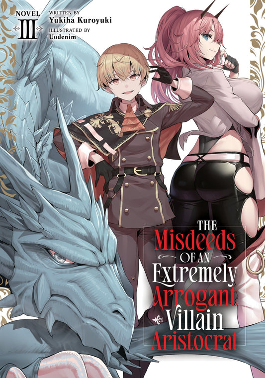 THE MISDEEDS OF AN EXTREMELY ARROGANT VILLAIN ARISTOCRAT (LIGHT NOVEL) VOL. 3 TP (Backorder, Allow 4-5 Weeks)