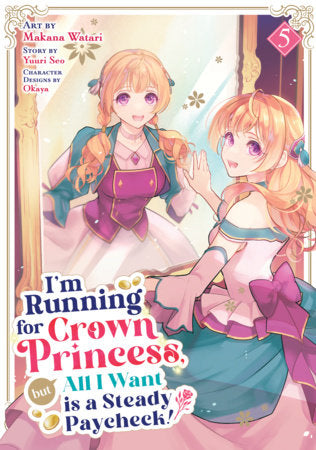 I'M RUNNING FOR CROWN PRINCESS, BUT ALL I WANT IS A STEADY PAYCHECK!