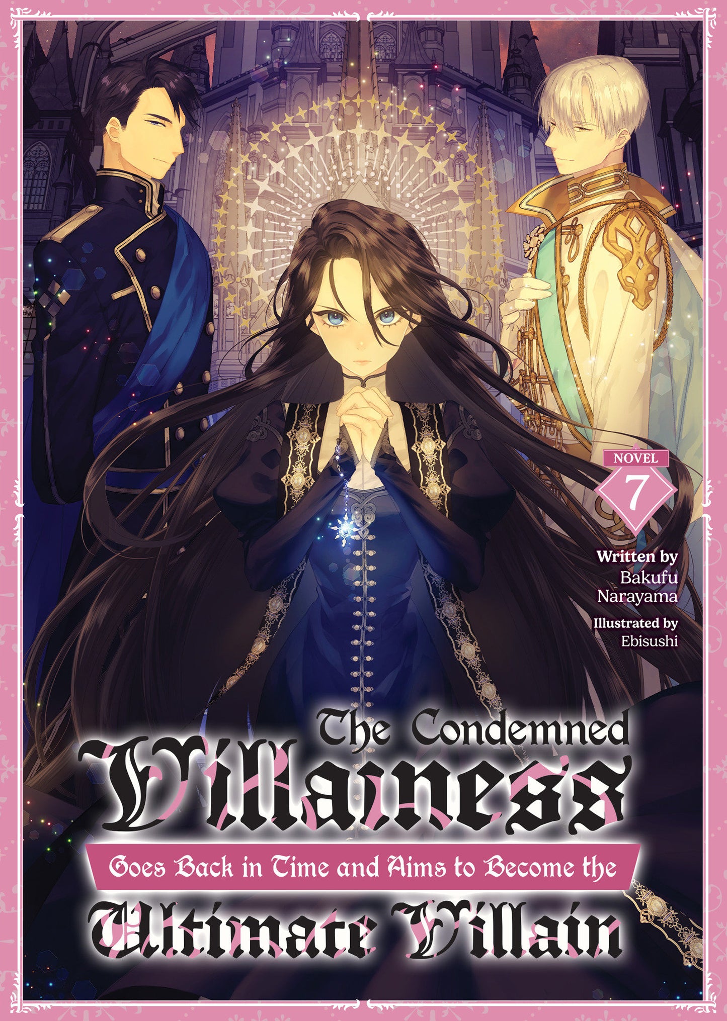 THE CONDEMNED VILLAINESS GOES BACK IN TIME AND AIMS TO BECOME THE ULTIMATE VILLAIN (LIGHT NOVEL) VOL. 7 TP (17 Mar Release)