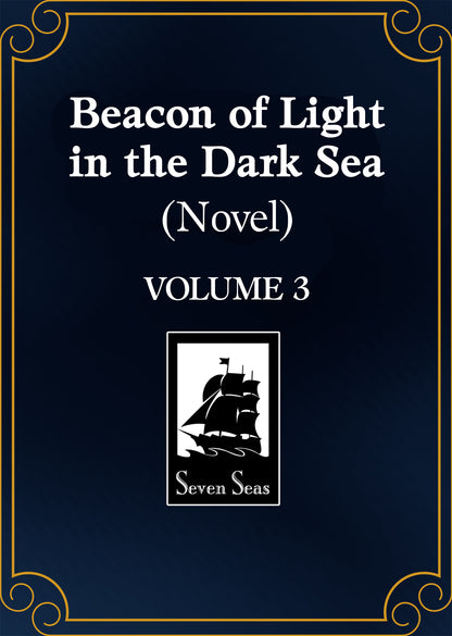 BEACON OF LIGHT IN THE DARK SEA (NOVEL) VOL. 3 TP (12 Jan Release)