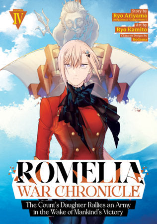 ROMELIA WAR CHRONICLE: THE COUNT'S DAUGHTER RALLIES AN ARMY IN THE WAKE OF MANKIND'S VICTORY