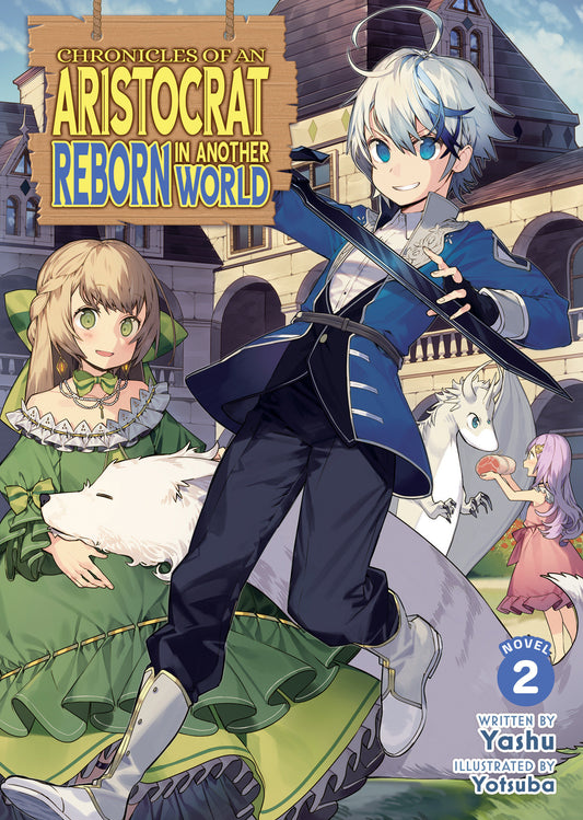 CHRONICLES OF AN ARISTOCRAT REBORN IN ANOTHER WORLD (LIGHT NOVEL) VOL. 2 TP (12 May Release)