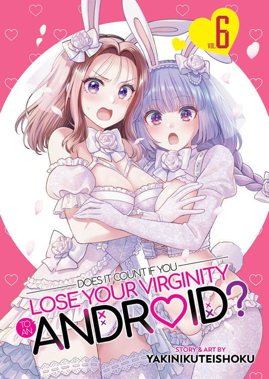 DOES IT COUNT IF YOU LOSE YOUR VIRGINITY TO AN ANDROID? VOL. 6 TP (Backorder, Allow 4-5 Weeks)