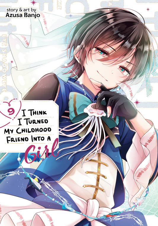 I THINK I TURNED MY FRIEND INTO A GIRL GN VOL 09 TP (Backorder, Allow 4-5 Weeks)