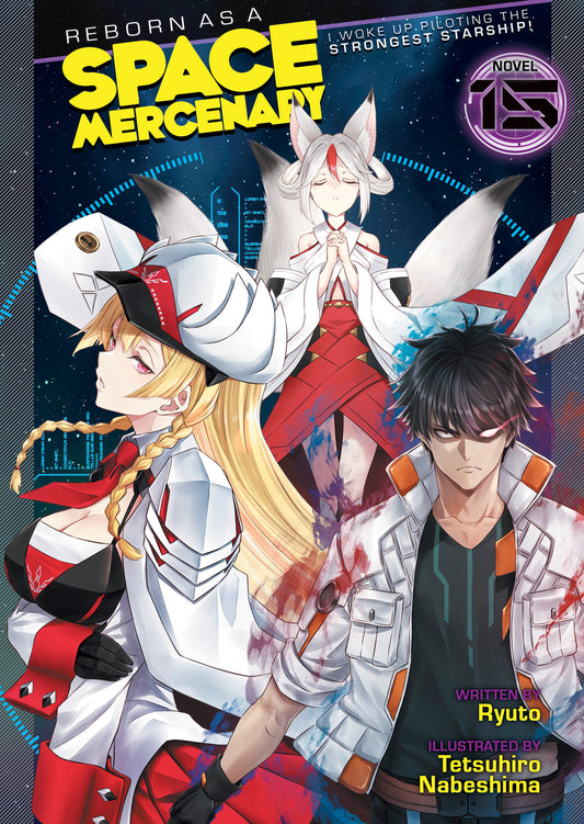 REBORN AS A SPACE MERCENARY: I WOKE UP PILOTING THE STRONGEST STARSHIP! (LIGHT NOVEL) VOL. 15 TP (Backorder, Allow 4-5 Weeks)