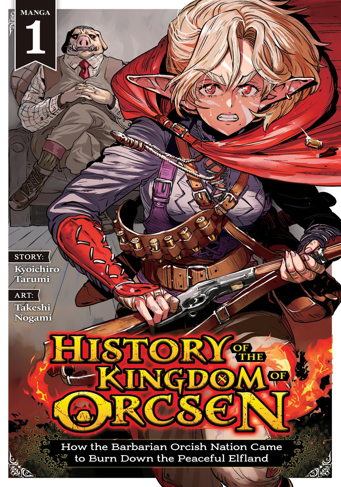 HISTORY OF THE KINGDOM OF ORCSEN: HOW THE BARBARIAN ORCISH NATION CAME TO BURN DOWN THE PEACEFUL ELFLAND (MANGA) VOL. 1 TP (Backorder, Allow 4-5 Weeks)