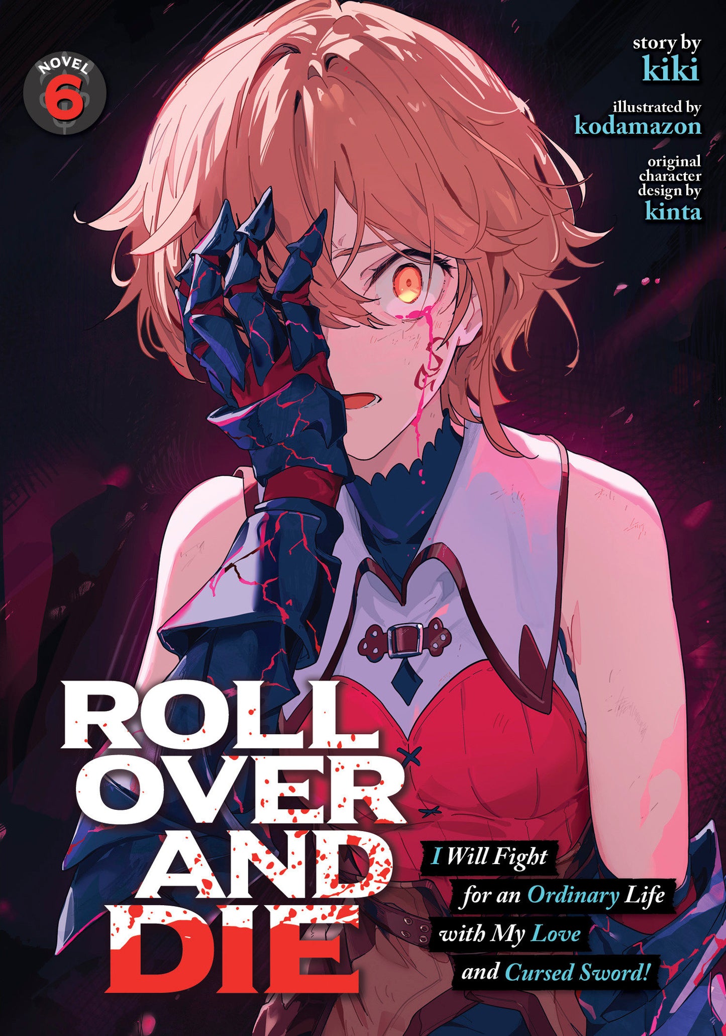ROLL OVER AND DIE: I WILL FIGHT FOR AN ORDINARY LIFE WITH MY LOVE AND CURSED SWORD! (LIGHT NOVEL) VOL. 6 TP (Backorder, Allow 4-5 Weeks)