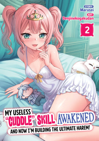 MY USELESS CUDDLE SKILL AWAKENED, AND NOW I'M BUILDING THE ULTIMATE HAREM! VOL. 2 TP