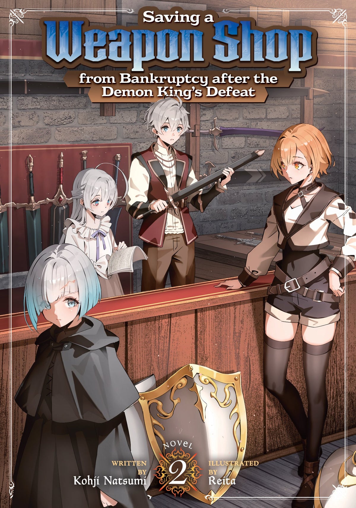 SAVING A WEAPON SHOP FROM BANKRUPTCY AFTER THE DEMON KING'S DEFEAT